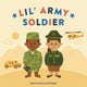 Book cover of: Lil' Army Soldier. By: RP Kids