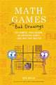 Math Games with Bad Drawings, 75 1/4 Simple, Challenging, Go-Anywhere Games & And Why They Matter 9780762499861 Ben Orlin