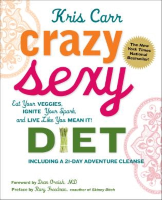 Book cover of: Crazy Sexy Diet. By: Kris Carr