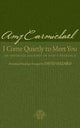 Book cover of: I Come Quietly to Meet You – An Intimate Journey in God`s Presence