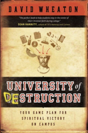 University of Destruction – Your Game Plan for Spiritual Victory on Campus