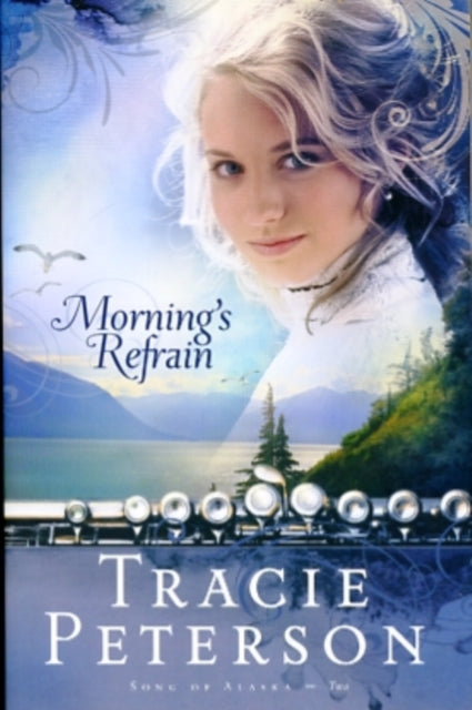 Book cover of: Morning`s Refrain. By: Tracie Peterson