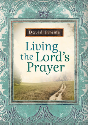 Living the Lord`s Prayer