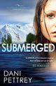 Book cover of: Submerged. By: Dani Pettrey