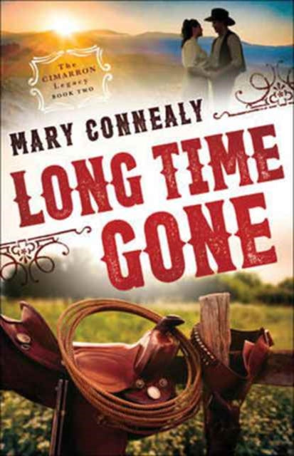 Book cover of: Long Time Gone. By: Mary Connealy