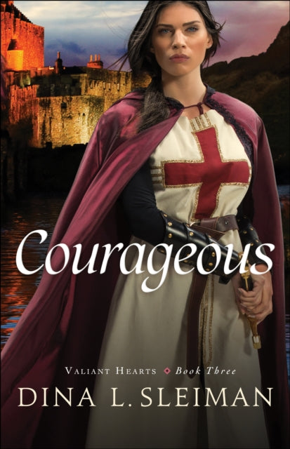 Book cover of: Courageous. By: Dina L. Sleiman