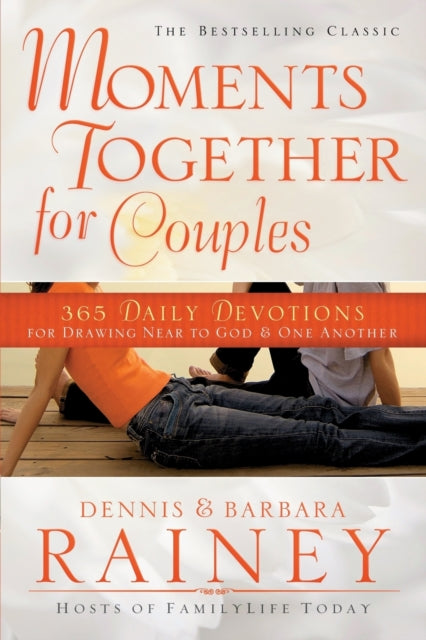 Book cover of: Moments Together for Couples – 365 Daily Devotions for Drawing Near to God & One Another. By: Dennis Rainey