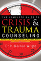 Complete Guide to Crisis & Trauma Counseling – What to Do and Say When It Matters Most!