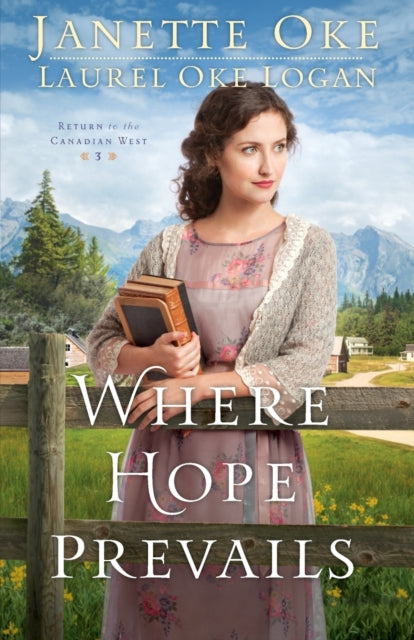 Book cover of: Where Hope Prevails. By: Janette Oke