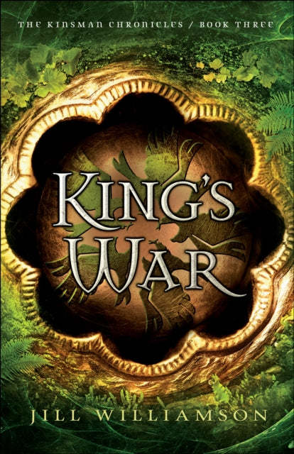 Book cover of: King`s War. By: Jill Williamson
