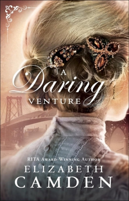 Book cover of: Daring Venture. By: Elizabeth Camden