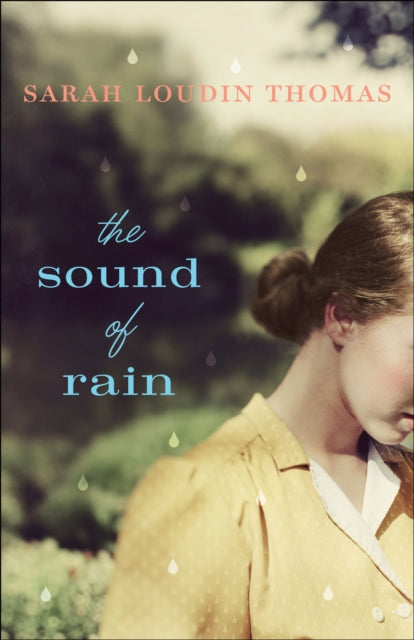 Book cover of: Sound of Rain. By: Sarah Loudin Thomas