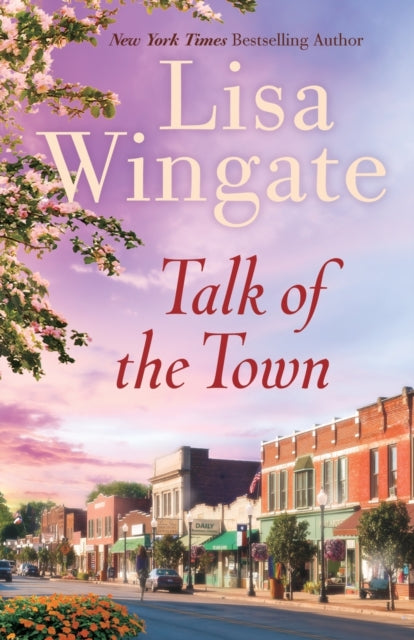Book cover of: Talk of the Town. By: Lisa Wingate