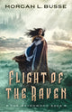 Book cover of: Flight of the Raven. By: Morgan L. Busse