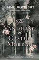 Book cover of: Vanishing at Castle Moreau. By: Jaime Jo Wright