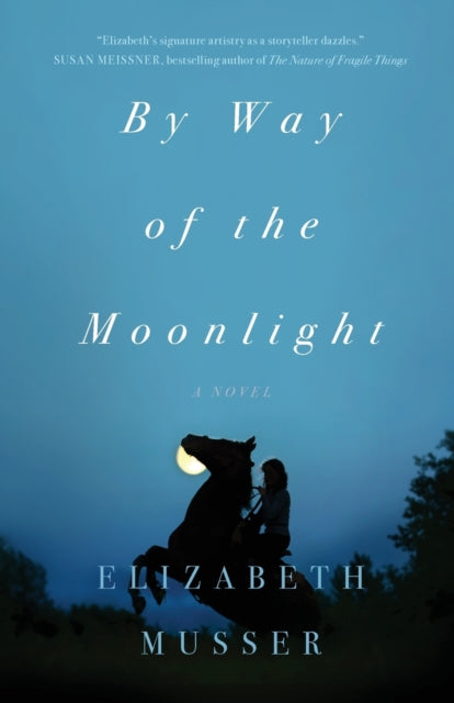 Book cover of: By Way of the Moonlight. By: Elizabeth Musser