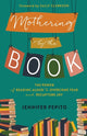 Book cover of: Mothering by the Book – The Power of Reading Aloud to Overcome Fear and Recapture Joy. By: Jennifer Pepito