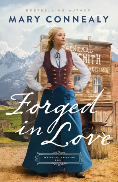 Book cover of: Forged in Love. By: Mary Connealy