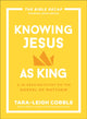 Book cover of: Knowing Jesus as King