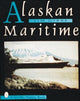 Book cover of: Alaskan Maritime. By: Jim Gibbs