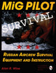 Book cover of: MiG Pilot Survival. By: Alan R. Wise