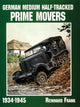 Book cover of: German Medium Half-Tracked Prime Movers 1934-1945