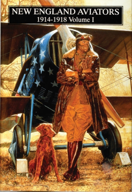 Book cover of: New England Aviators 1914-1918, Vol. I. By: A. Lawrence Lowell