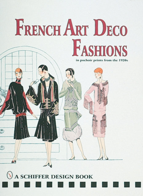 Book cover of: French Art  Deco Fashions in  Pochoir Prints from  the 1920s