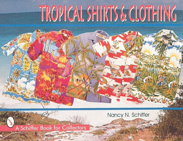 Book cover of: Tropical Shirts & Clothing