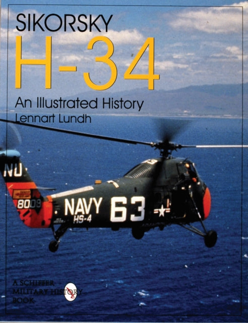 Book cover of: Sikorsky H-34: An Illustrated History