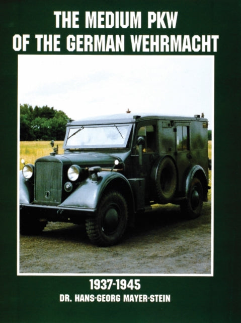 Book cover of: Medium PKW of the German Wehrmacht 1937-1945