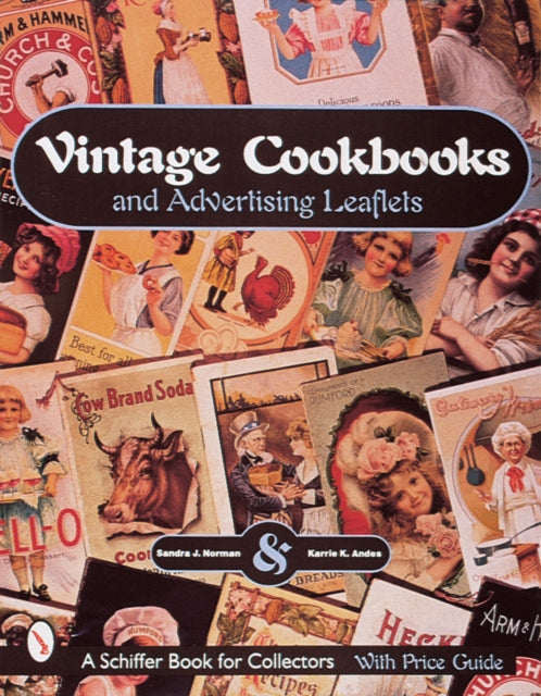 Book cover of: Vintage Cookbooks and Advertising Leaflets