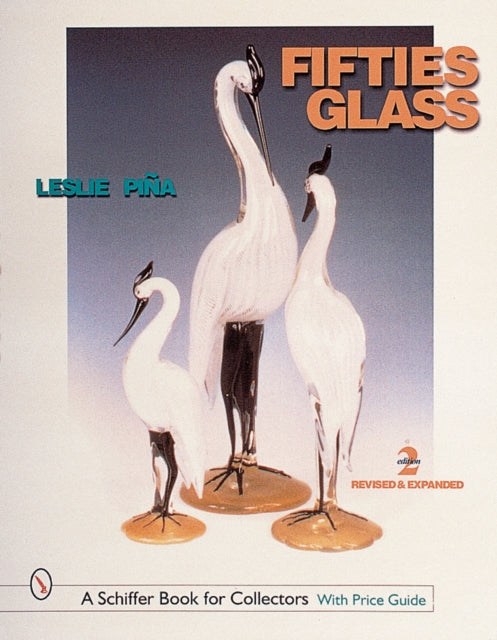 Book cover of: Fifties Glass. By: Leslie A. Pina