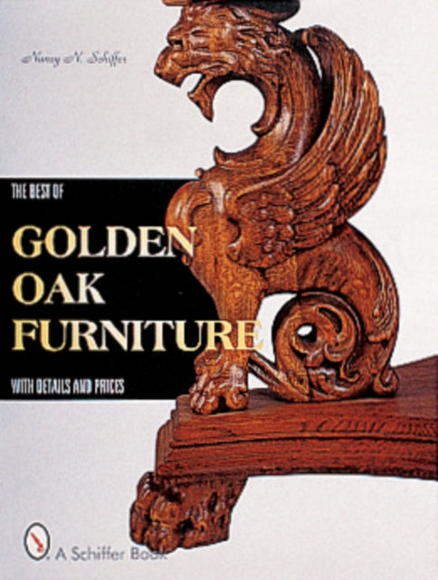 Book cover of: Best of Golden Oak Furniture. By: Nancy N. Schiffer