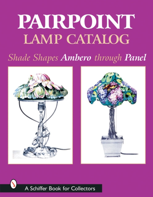 Book cover of: Pairpoint Lamp Catalog. By: Louis O., Jr. St. Aubin