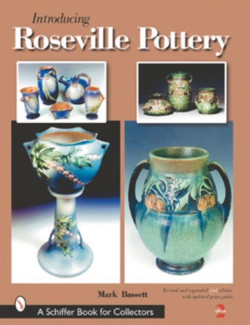 Book cover of: Introducing Roseville Pottery. By: Mark T. Bassett