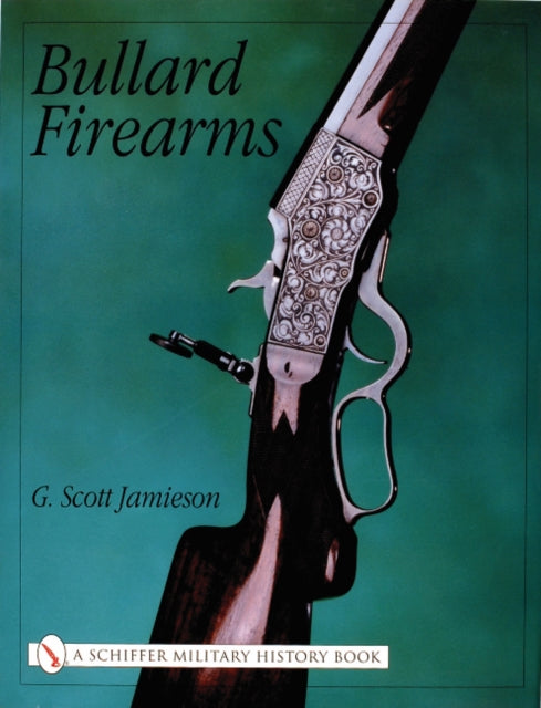 Book cover of: Bullard Firearms. By: G. Scott Jamieson