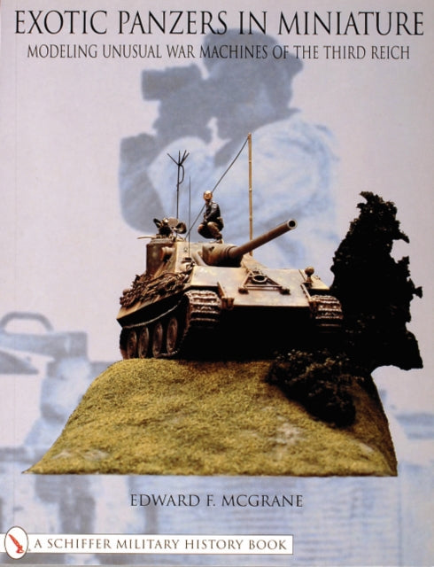 Book cover of: Exotic Panzers in Miniature. By: Edward F. McGrane