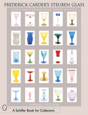 Frederick Carder's Steuben Glass