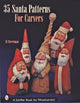 Book cover of: 35 Santa Patterns for Carvers. By: Al Streetman