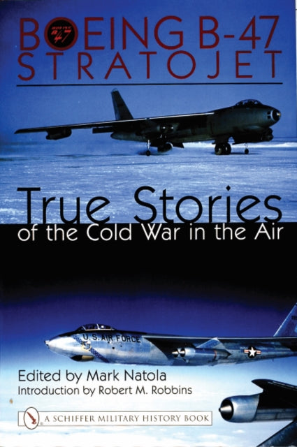 Book cover of: Boeing B-47 Stratojet:. By: Mark Natola