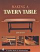 Book cover of: Making a Tavern Table. By: Jim Rendi