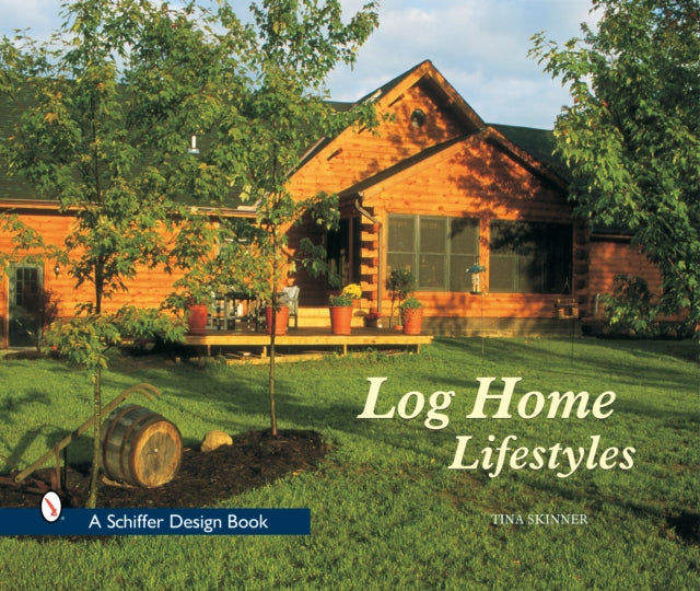 Book cover of: Log Home Lifestyles. By: Tina Skinner