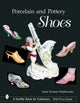 Book cover of: Porcelain and Pottery Shoes. By: Anne Everest Wojtkowski