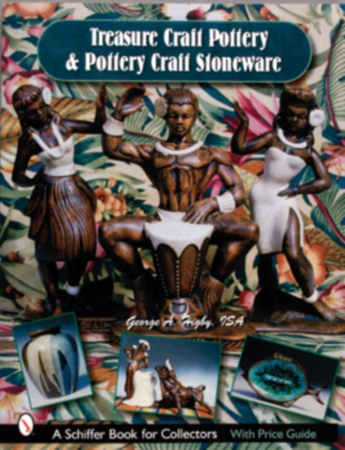 Book cover of: Treasure Craft Pottery & Pottery Craft Stoneware. By: George A. Higby