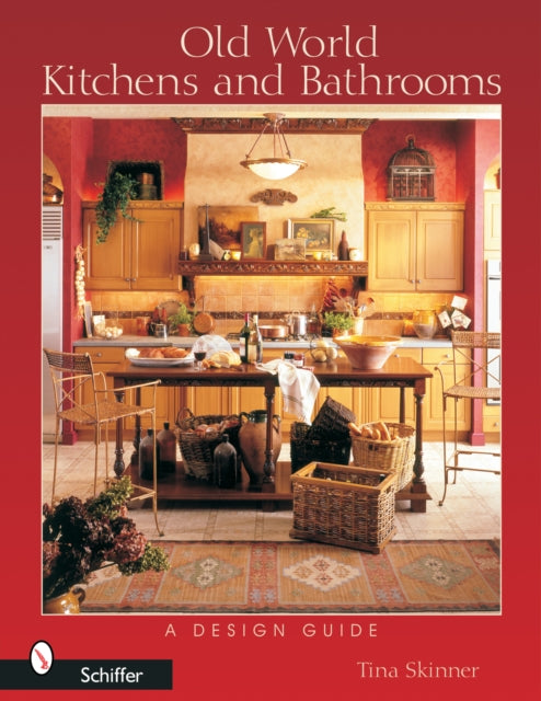 Book cover of: Old World Kitchens and Bathrooms