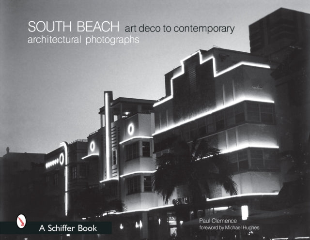 Book cover of: South Beach Architectural Photographs. By: Paul Clemence