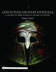 Book cover of: Collecting Military Headgear. By: Robert Attard