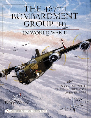 467th Bombardment Group (H) in World War II
