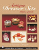 Book cover of: Antique Dresser Sets. By: Roseann Ettinger